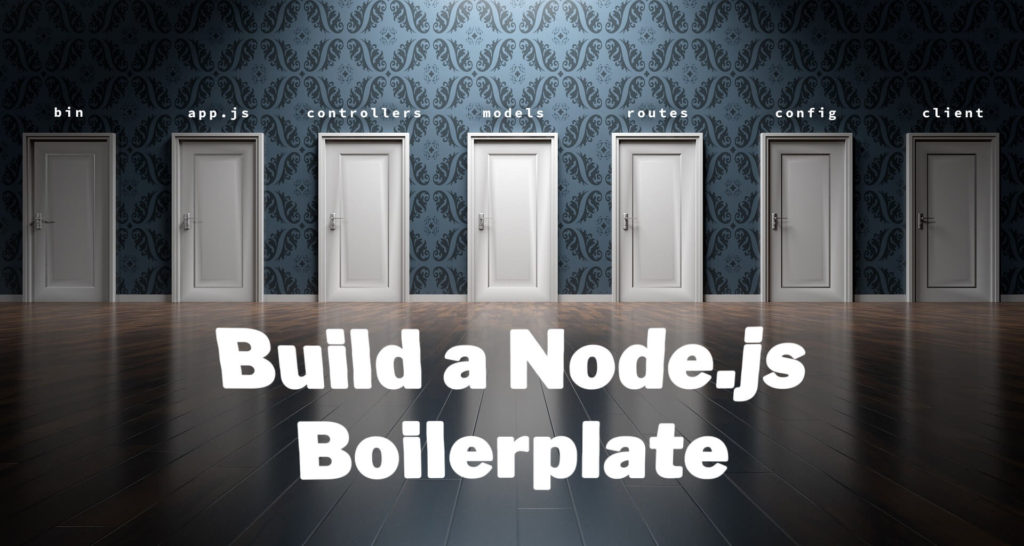 Build A Node.JS Boilerplate | Candorem